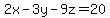 2x-3y-9z=20