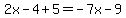 2x-4%2B5=-7x-9