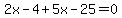 2x-4%2B5x-25=0