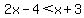 2x-4%3Cx%2B3