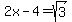 2x-4=sqrt%283%29