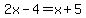 2x-4=x%2B5