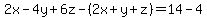 2x-4y%2B6z-%282x%2By%2Bz%29=14-4