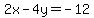 2x-4y=-12