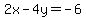 2x-4y=-6