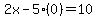 2x-5%280%29=10