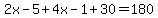 2x-5%2B4x-1%2B30=180