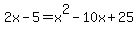 2x-5=x%5E2-10x%2B25