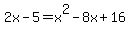 2x-5=x%5E2-8x%2B16