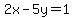 2x-5y=1