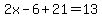2x-6%2B21=13