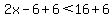 2x-6%2B6%3C16%2B6