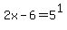 2x-6+=+5%5E1