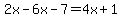 2x-6x-7=4x%2B1