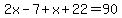 2x-7%2Bx%2B22=90
