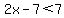 2x-7%3C7