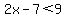 2x-7%3C9