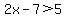 2x-7%3E5