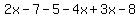 2x-7-5-4x%2B3x-8