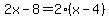 2x-8=2%28x-4%29