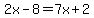 2x-8=7x%2B2