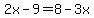2x-9=8-3x