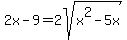 2x-9+=+2sqrt%28x%5E2-5x%29
