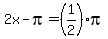 2x-pi=%281%2F2%29pi