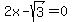 2x-sqrt%283%29=0