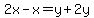 2x-x=y%2B2y