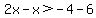 2x-x%3E-4-6