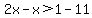 2x-x%3E1-11