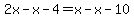 2x-x-4=x-x-10++