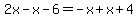 2x-x-6=-x%2Bx%2B4