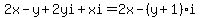 2x-y%2B2yi%2Bxi=2x-%28y%2B1%29i