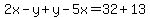 2x-y%2By-5x=32%2B13