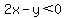 2x-y%3C0