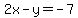 2x-y=-7