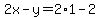 2x-y=2%2A1-2