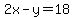 2x-y+=+18