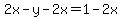 2x-y-2x=1-2x