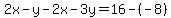 2x-y-2x-3y=16-%28-8%29