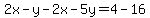 2x-y-2x-5y=4-16
