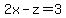 2x-z=3