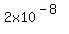 2x10%5E%28-8%29