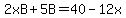 2xB%2B5B=40-12x