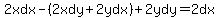 2xdx-%282xdy%2B2ydx%29%2B2ydy=2dx