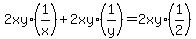 2xy%2A%281%2Fx%29+%2B+2xy%2A%281%2Fy%29++=+2xy%2A%281%2F2%29