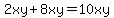 2xy%2B8xy=10xy