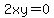 \"2xy=0\"